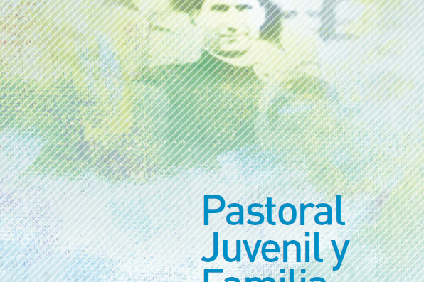 Pastoral Juvenil y Familia